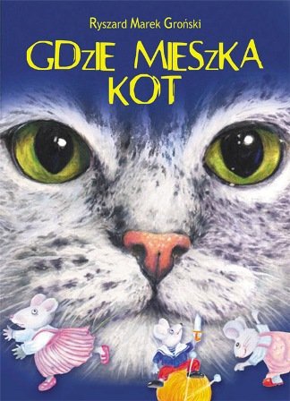 Gdzie mieszka kot Groński Ryszard Marek