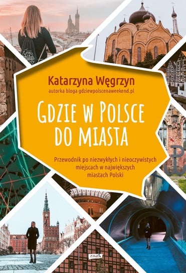 Gdzie w Polsce do miasta - ebook PDF Katarzyna Węgrzyn