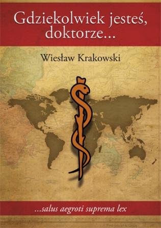 Gdziekolwiek jesteś, doktorze… Krakowski Wiesław