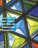 Gebaute Reform: Architektur und Kunst am Bau der Universität Konstanz Marlin C., Schmedding A.