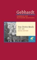 Gebhardt Handbuch der Deutschen Geschichte. Das Dritte Reich 1933-1939 Gruttner Michael