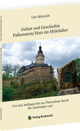 Gebiet und Geschichte Falkenstein/Harz im Mittelalter Rockstuhl