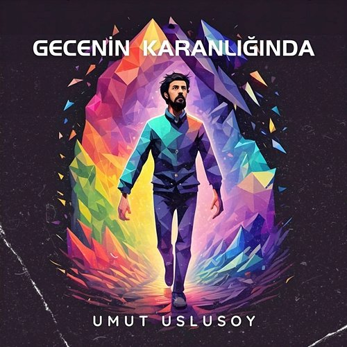 Gecenin Karanlığında Umut Uslusoy