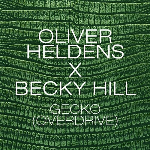 Gecko (Overdrive) Oliver Heldens & Becky Hill