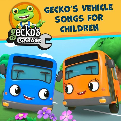 Gecko's Vehicle Songs for Children Toddler Fun Learning, Gecko's Garage