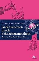 Gedankenlesen durch Schneckenstreicheln Puntigam Martin, Gruber Werner, Oberhummer Heinz, Science Busters