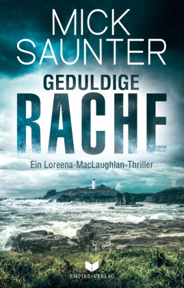 Geduldige Rache (Ein Loreena-MacLaughlan-Thriller) Nova Md