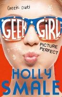 Geek Girl 03. Picture Perfect Smale Holly