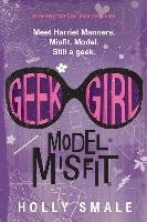 Geek Girl: Model Misfit Smale Holly