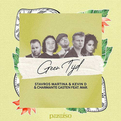 Geen Tijd Stavros Martina, Charmante Gasten & MAR. feat. Kevin D