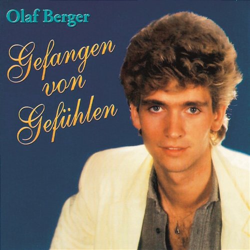 Gefangen von Gefühlen Olaf Berger