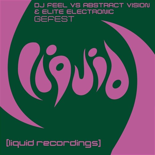 Gefest DJ Feel, Abstract Vision, & Elite Electronic
