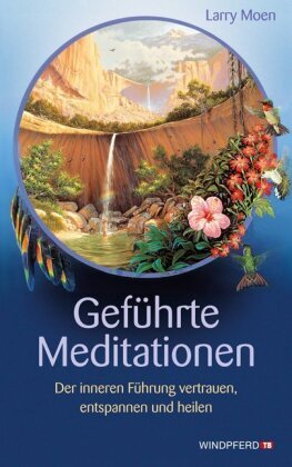 Geführte Meditationen Windpferd Verlagsges., Windpferd Verlagsgesellschaft Mbh