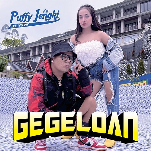 GEGELOAN Puffy Jengki feat. Eka Wik Wik