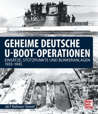 Geheime deutsche U-Boot-Operationen Motorbuch Verlag