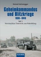 Geheimkommandos und Blitzkriege 1938-1940 Teil 1 Kaltenegger Roland