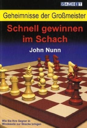 Geheimnisse der Großmeister: Schnell gewinnen im Schach Gambit Publications