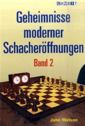 Geheimnisse moderner Schacheröffnungen. Bd.2 Gambit Publications