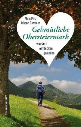 Gehmütliche Obersteiermark Pustet, Salzburg