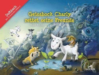 Geissbock Charly rettet seine Freunde Baeschlin