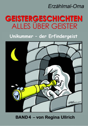 Geistergeschichten - Alles über Geister. Bd.4 Hellwach-Verlag