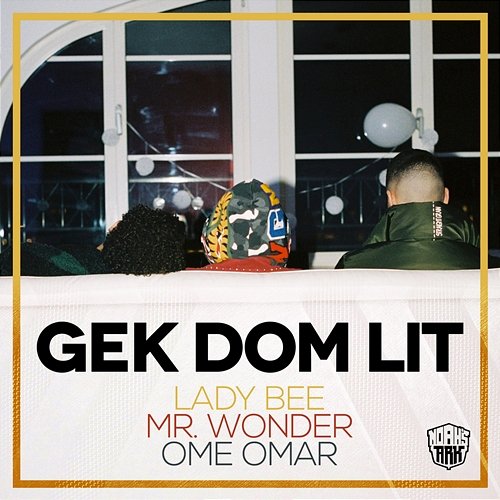 Gek Dom Lit Lady Bee, Mr. Wonder feat. Ome Omar