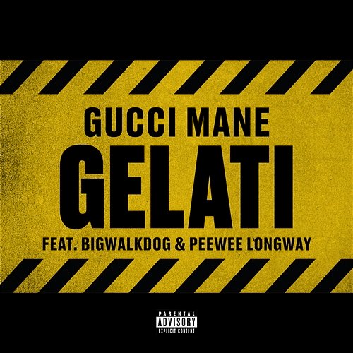 Gelati Gucci Mane feat. BigWalkDog, Peewee Longway