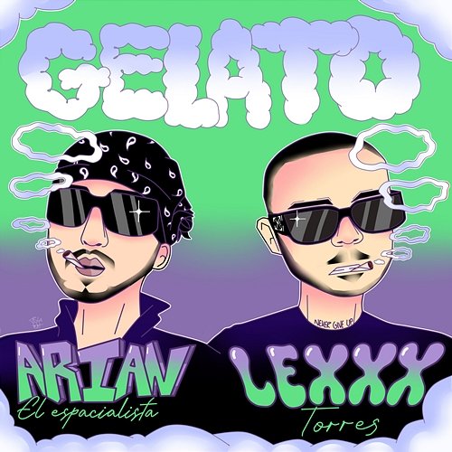Gelato Lexxx Torres & Arian El Especialista feat. Arian El Espacialista