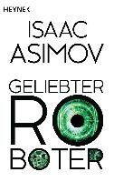 Geliebter Roboter Asimov Isaac