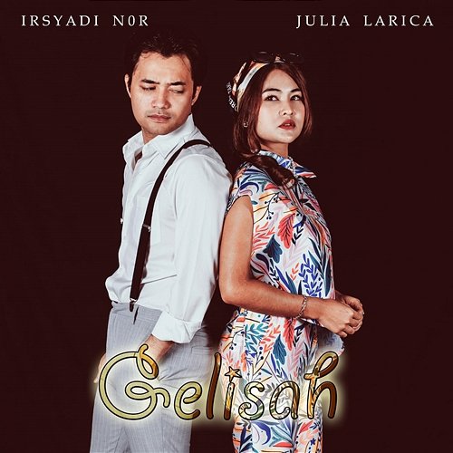 Gelisah Irsyadi Nor, Julia Larica