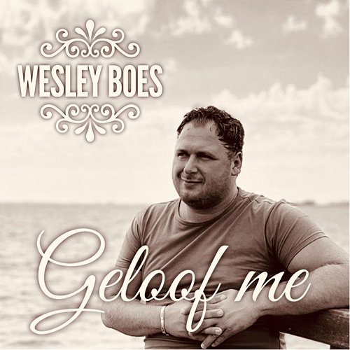 Geloof Me Wesley Boes