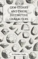 Gem-Stones and Their Distinctive Characters Smith Herbert G. F.