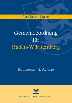 Gemeindeordnung für Baden-Württemberg Kommunal- und Schul-Verlag