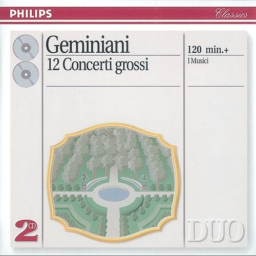 Geminiani: 12 Concerti Grossi, after Corelli Violin Sonatas, Op.5 I Musici