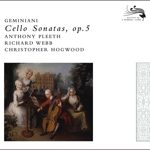Geminiani: Cello Sonatas Anthony Pleeth, Richard Webb, Christopher Hogwood