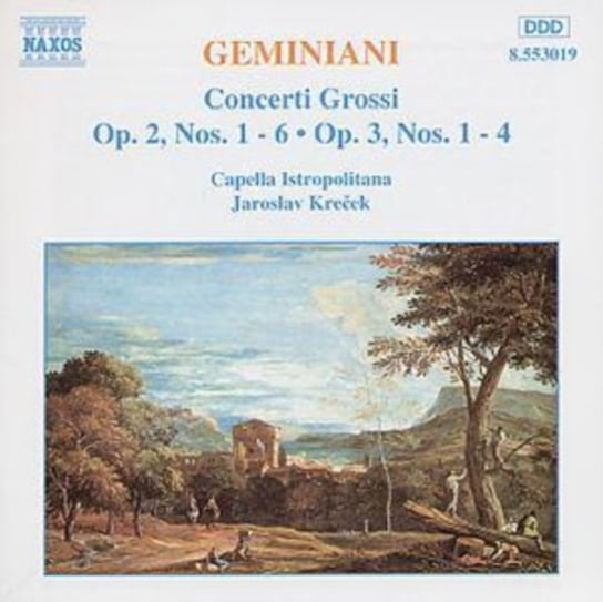 Geminiani: Concerti Grossi Op. 2, Nos. 1 - 6 / Op. 3, Nos. 1 - 4 Naxos