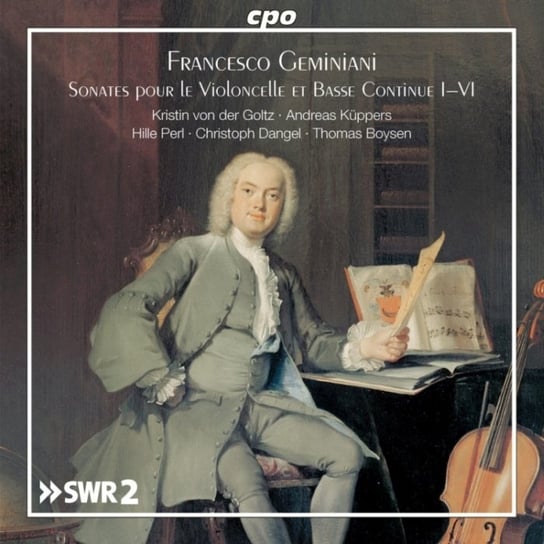 Geminiani: Sonates pour le Violoncelle et Basse Continue I-VI Von Der Goltz Kristin, Perl Hille, Kuppers Andreas, Dangel Christoph, Boysen Thomas C.