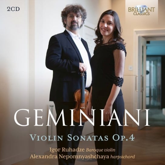 Geminiani: Violin Sonatas Op. 4 Ruhadze Igor, Nepomnyashchaya Alexandra