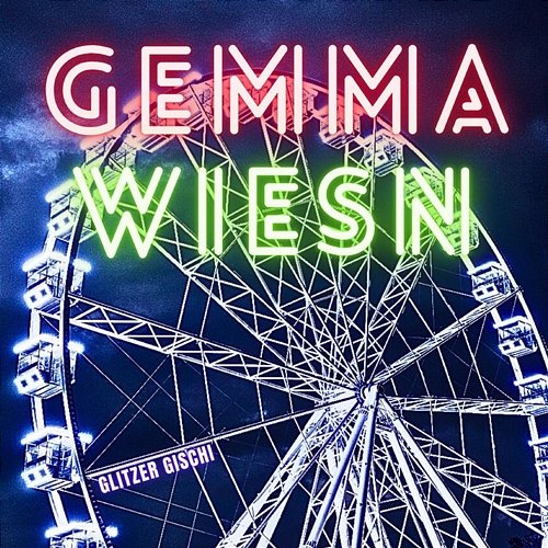 Gemma Wiesn Glitzer Gischi