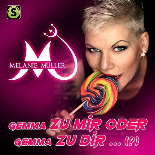 Gemma zu mir (Oder gemma zu Dir) Melanie Müller