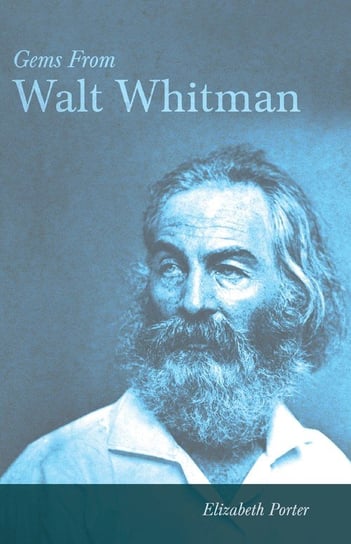 Gems From Walt Whitman Gould Elizabeth Porter