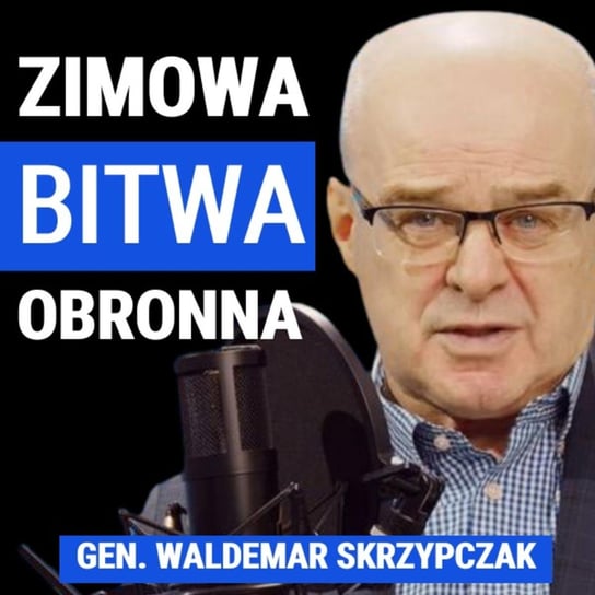 Gen. Waldemar Skrzypczak: Polska powinna dostarczyć Ukrainie OPL. Rosjanie uderzą na kilku kierunkach - Układ Otwarty - podcast Janke Igor