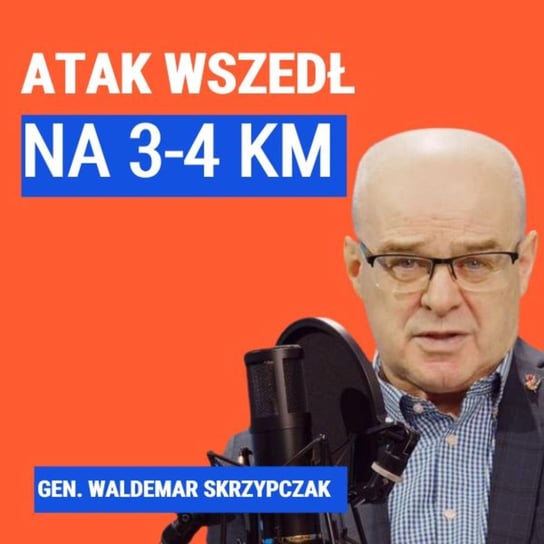 Gen. Waldemar Skrzypczak: Ukraińcy weszli 3-4 km w linie Rosjan - Układ Otwarty - podcast Janke Igor