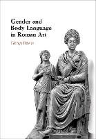 Gender and Body Language in Roman Art Davies Glenys