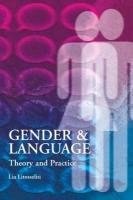 Gender and Language: Theory and Practice Litosseliti Lia