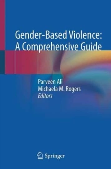 Gender-Based Violence: A Comprehensive Guide Parveen Ali