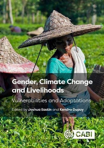 Gender, Climate Change and Livelihoods: Vulnerabilities and Adaptations Opracowanie zbiorowe