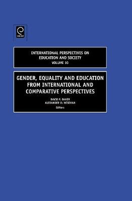 Gender, Equality and Education from International and Comparative Perspectives Baker David