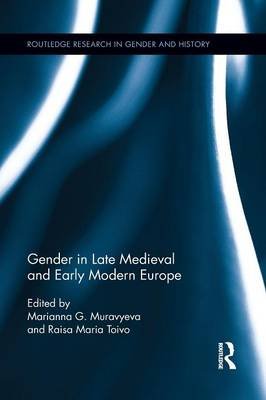 Gender in Late Medieval and Early Modern Europe Marianna Muravyeva