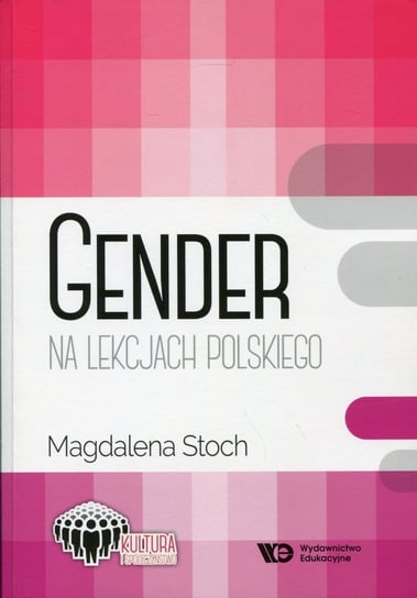 Gender na lekcjach polskiego Stoch Magdalena
